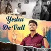 About Yeshu De Vall Song